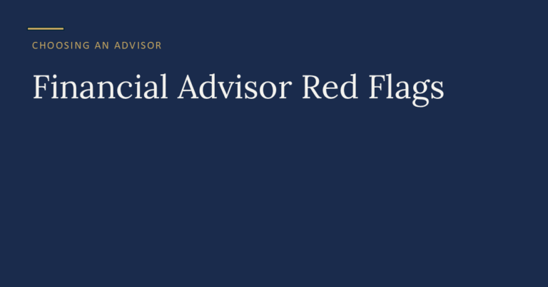 Financial advisor red flags you should never ignore